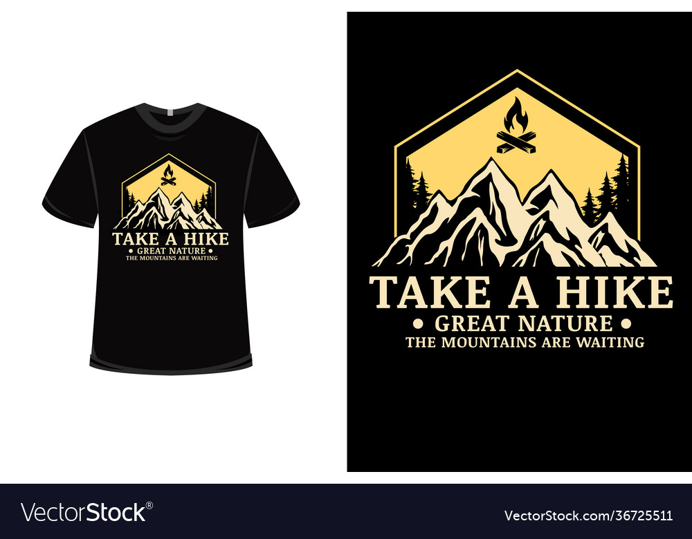 T-shirt take a hike great nature te mountains