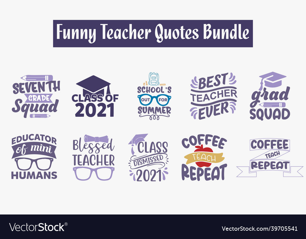 Funny teacher quotes svg cut files designs bundle