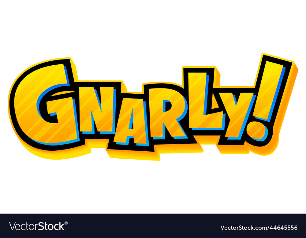 Gnarly isolated word text Royalty Free Vector Image