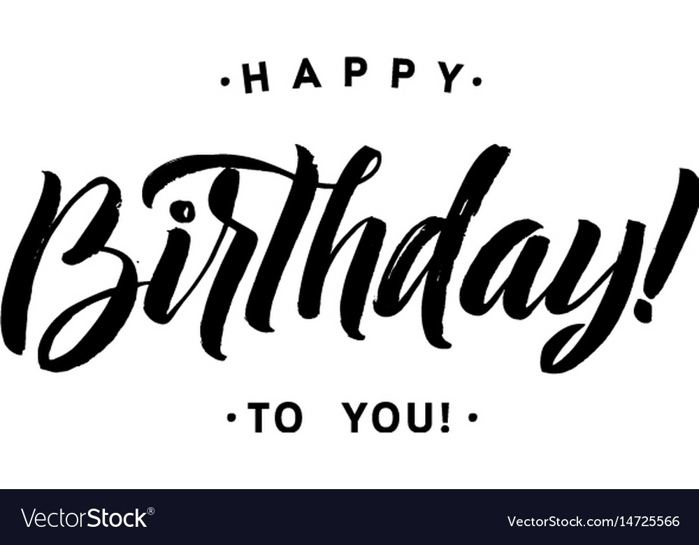 Happy birthday to you calligraphy greeting card Vector Image