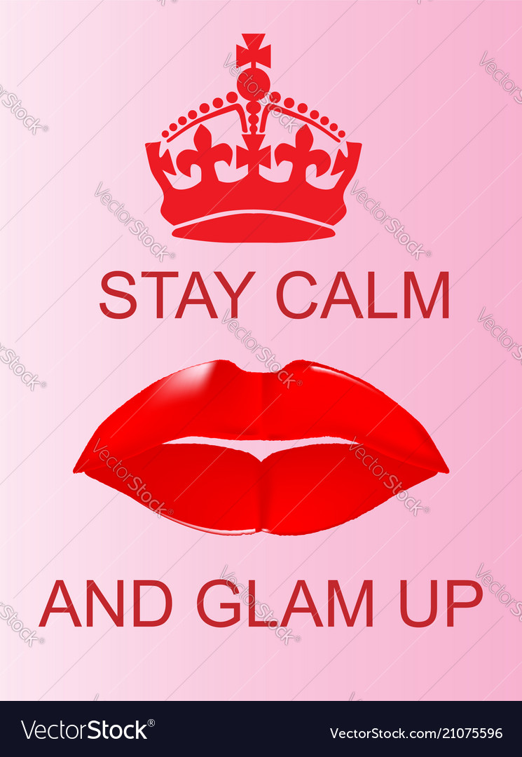 Beruhige dich und glam nach oben