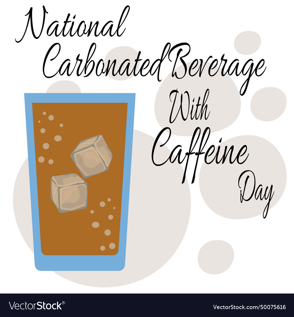 National carbonated beverage with caffeine day