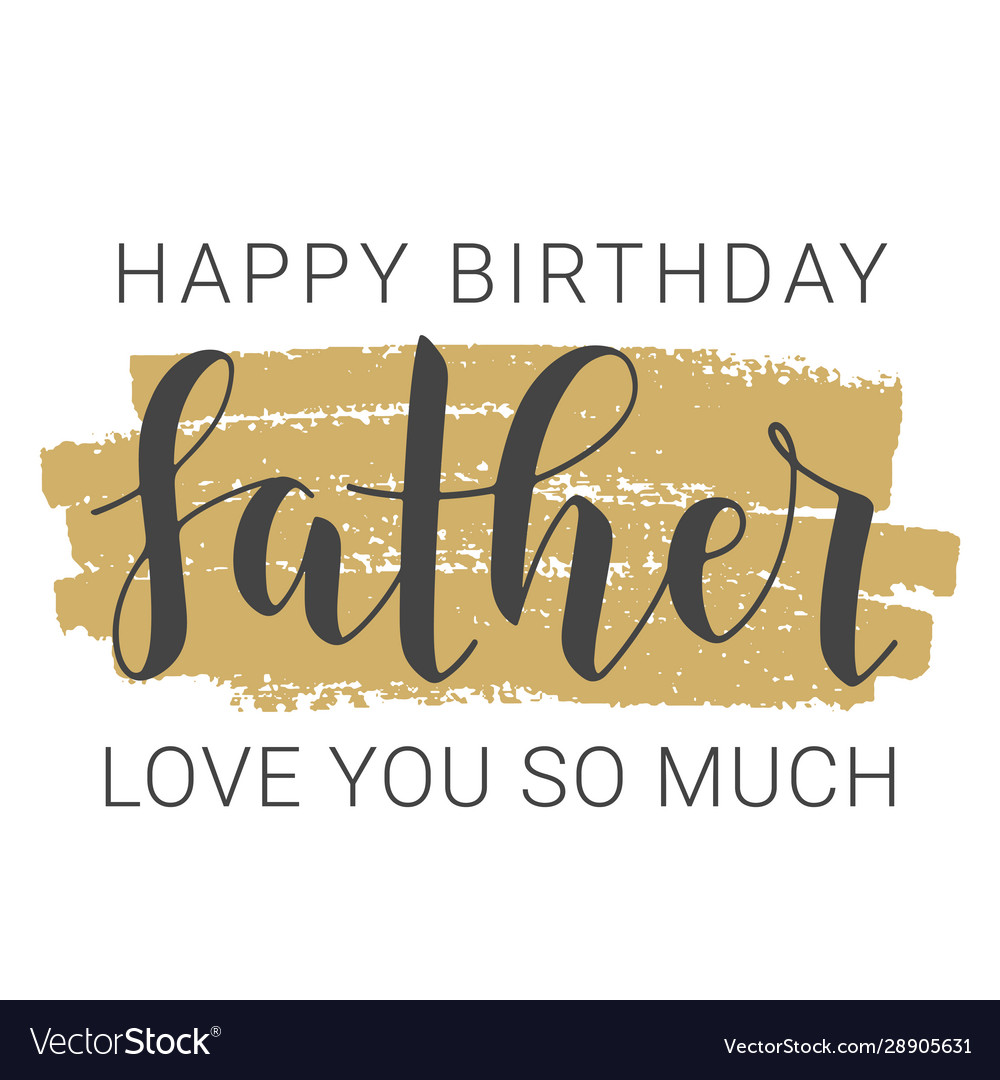 Handwritten lettering happy birthday dad Vector Image