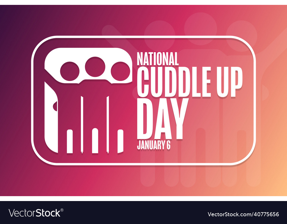 National cuddle up day january holiday concept Vector Image