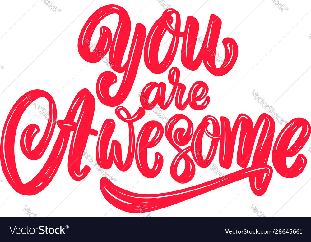 You are awesome lettering phrase on light Vector Image