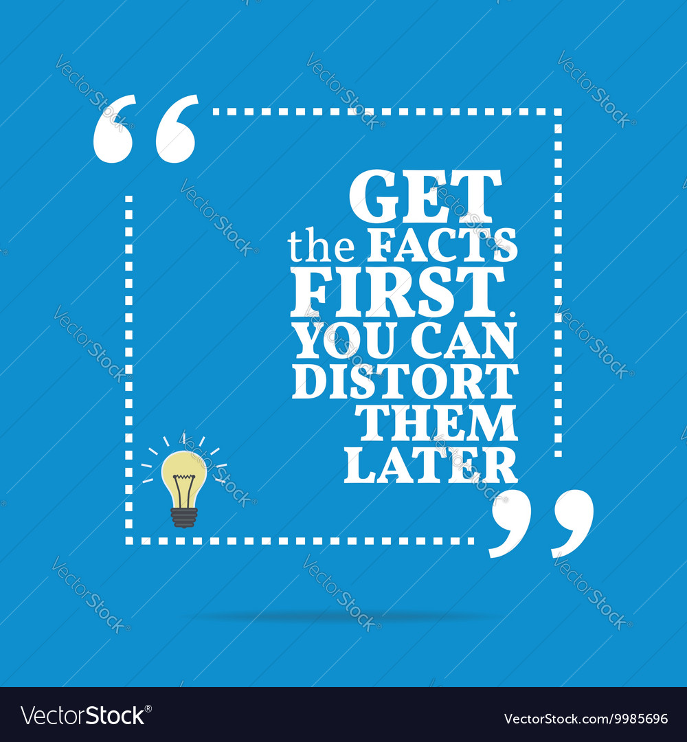 Inspirational motivational quote get the facts Vector Image