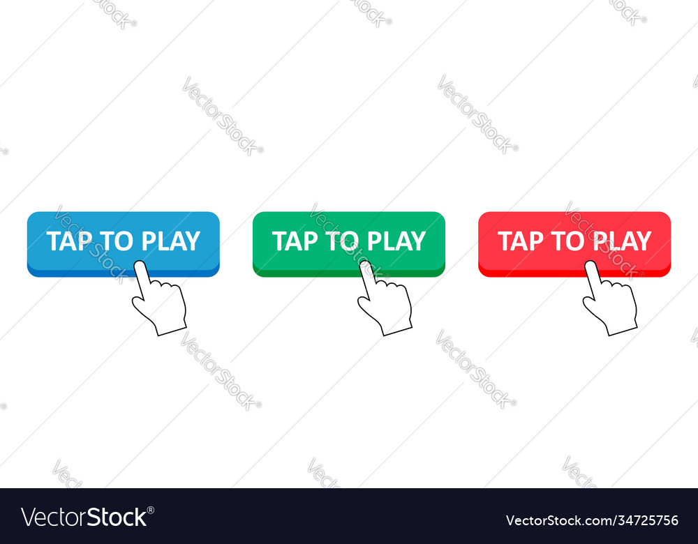 Tap to play set different buttons