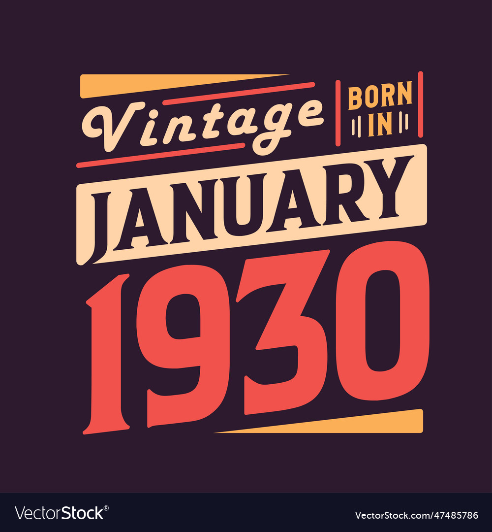 Vintage born in january 1930 born in january 1930 Vector Image