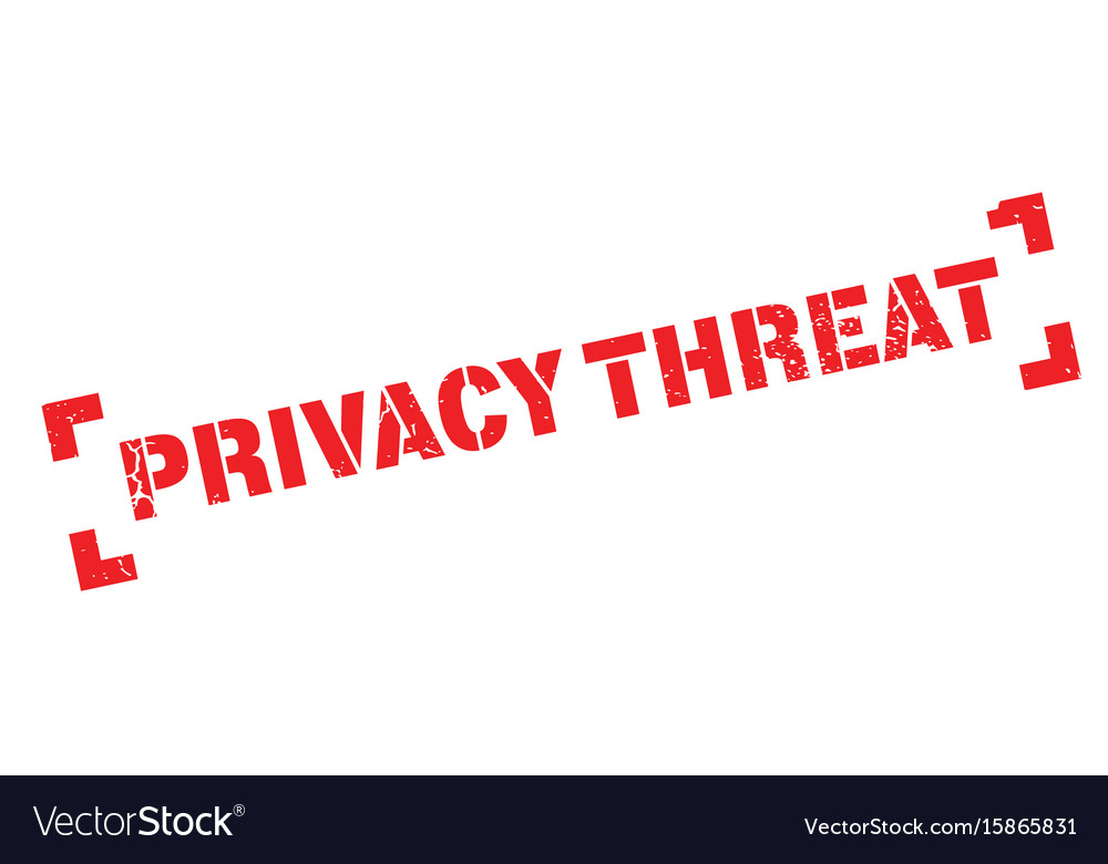 Privacy threat rubber stamp