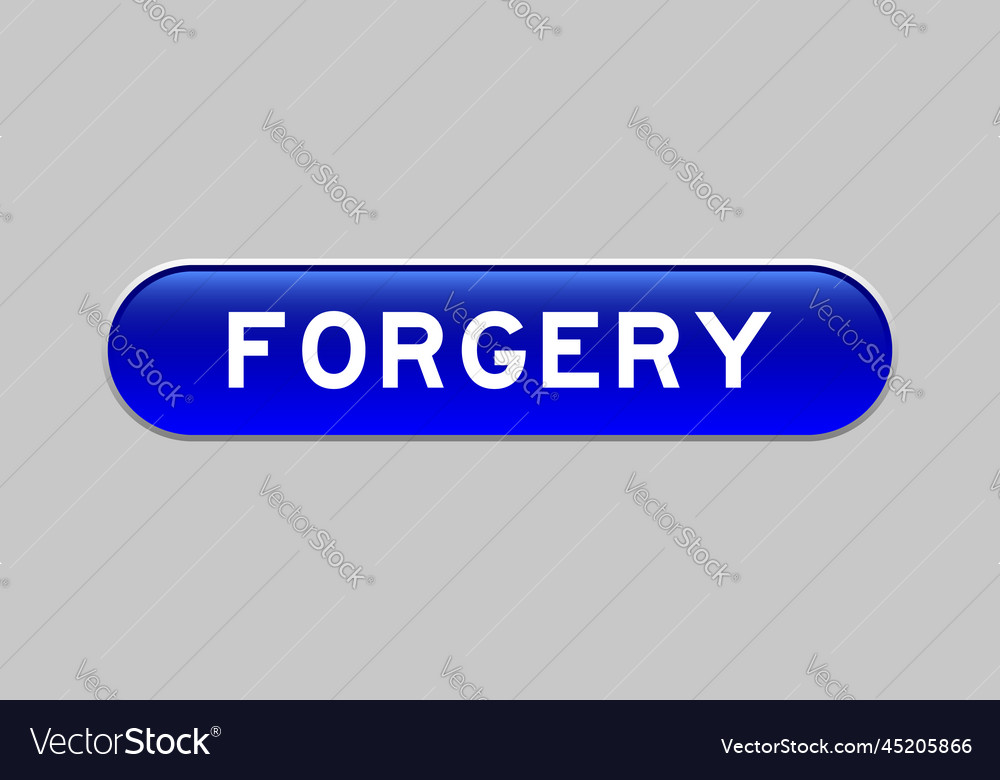 Blue color capsule shape button with word forgery Vector Image Blue color capsule shape button with word forgery