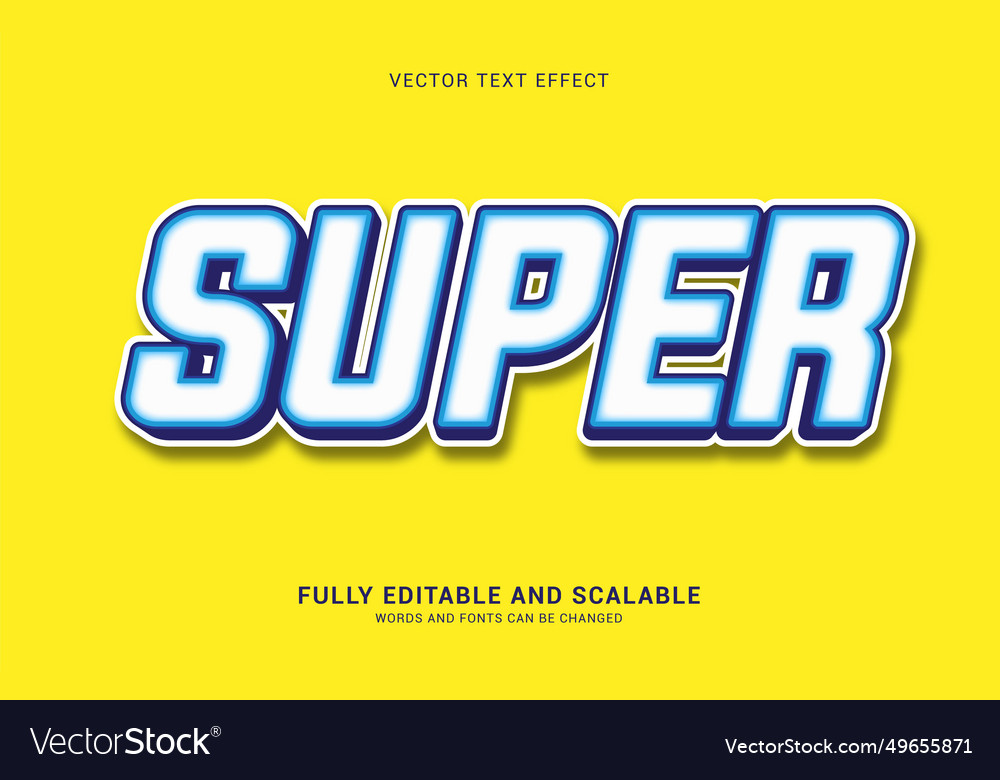 Editable text effect super style