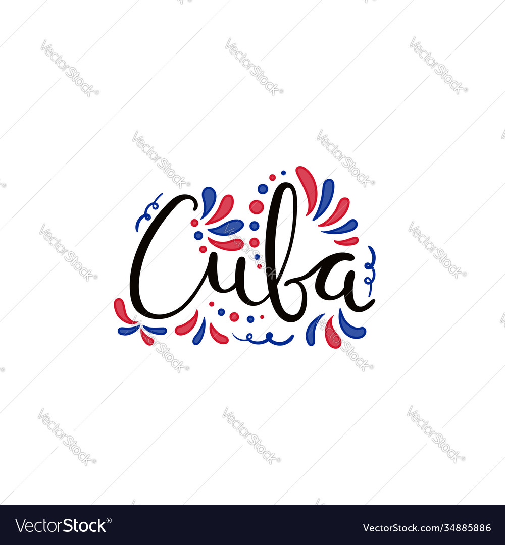 Cuba calligraphic lettering quote Royalty Free Vector Image