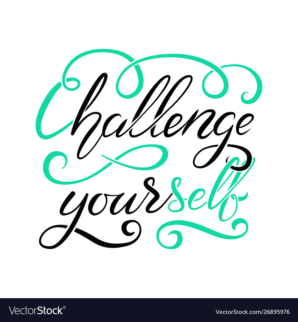 Hand lettering with challenge yourself inside