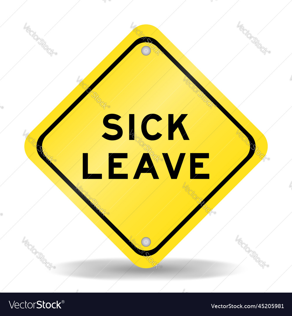 Yellow color transportation sign with word sick Vector Image