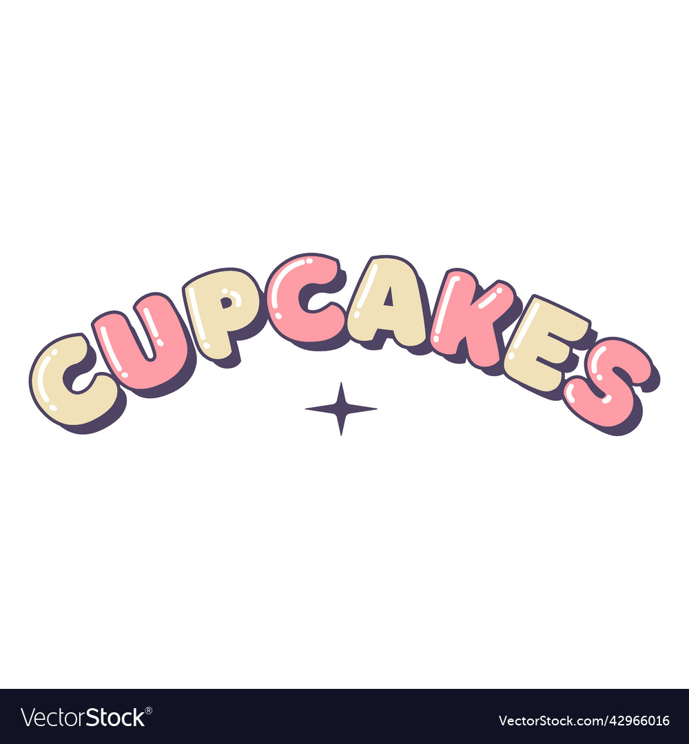 Cupcakes lettering label Royalty Free Vector Image