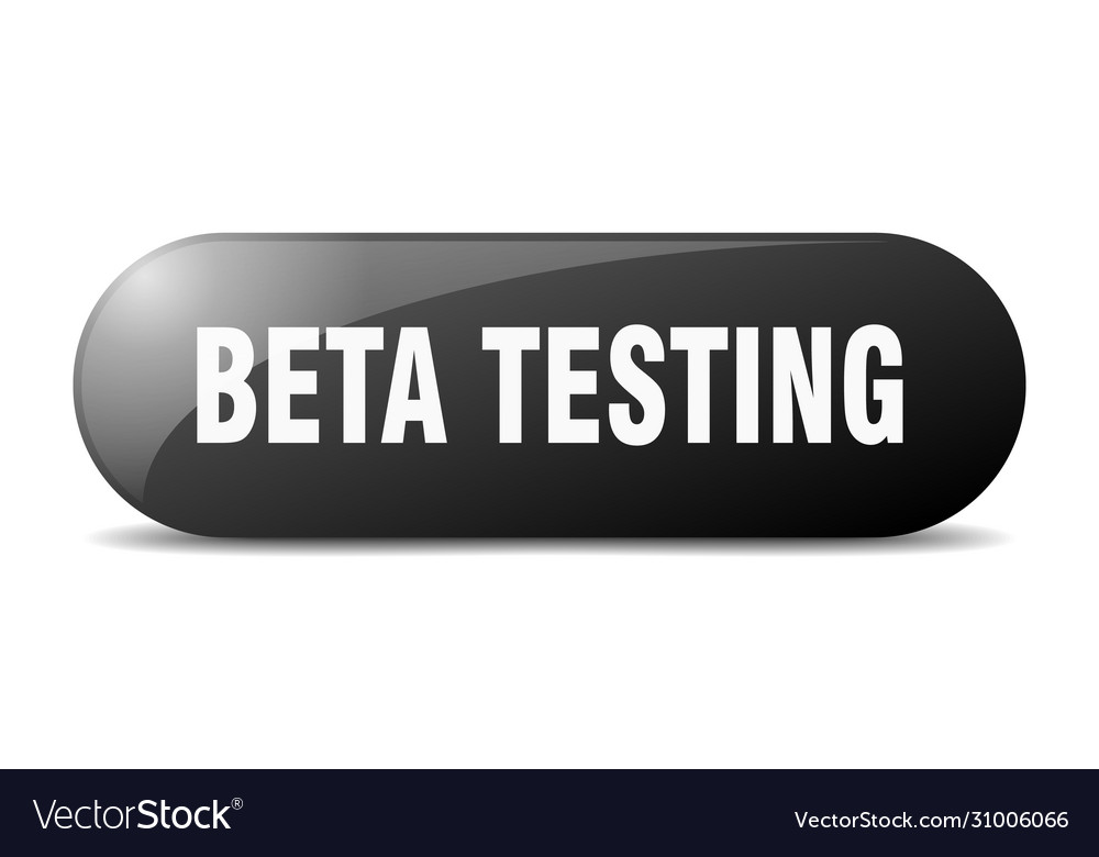 Beta testing button sign key push