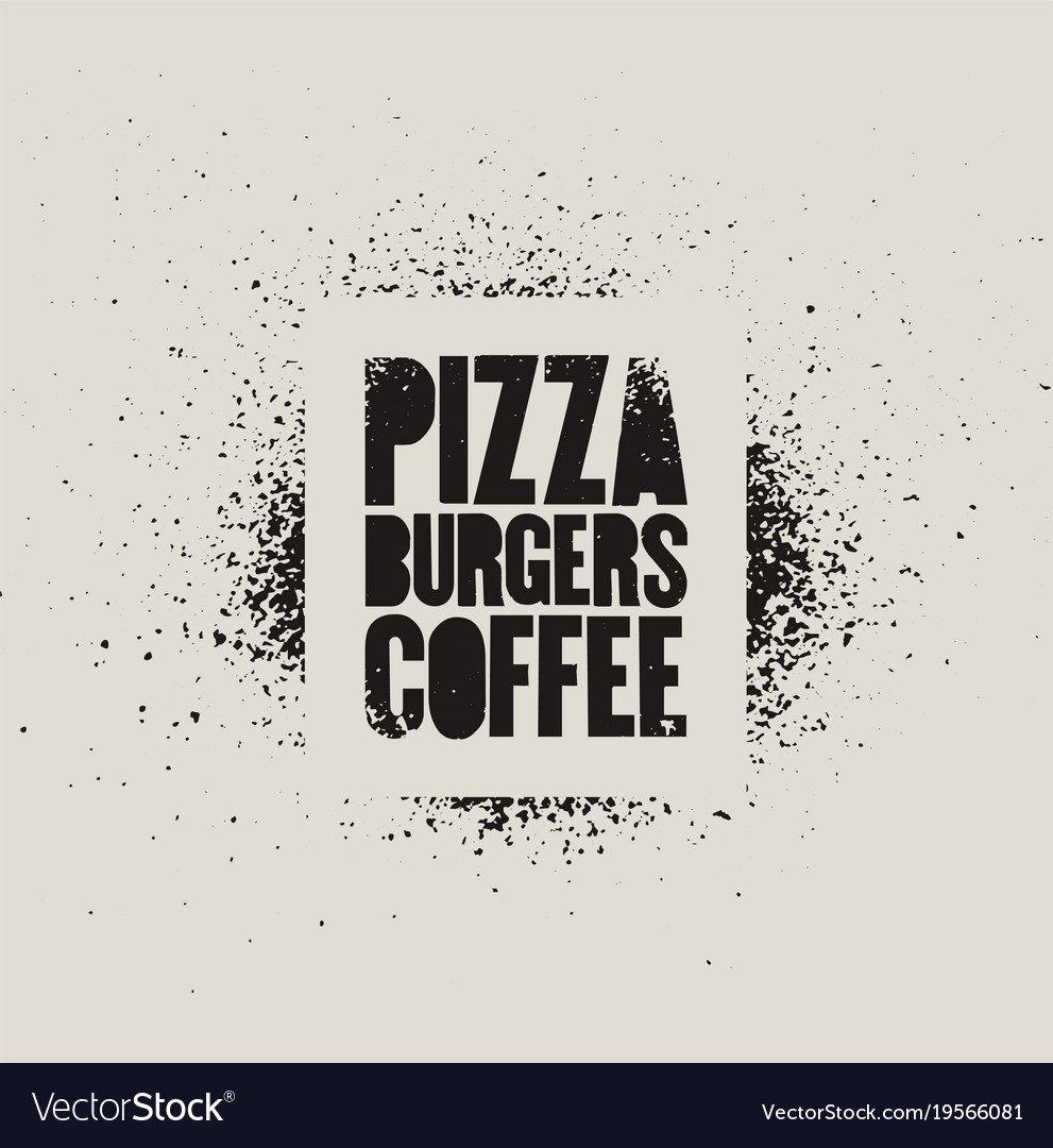 pizza burgers coffee stencil street art poster vector image