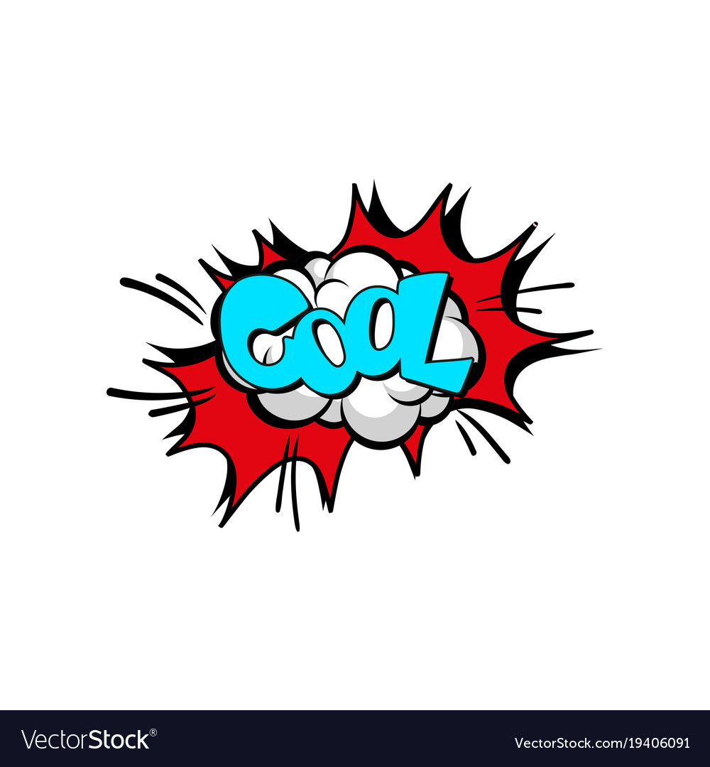 Speech bubble with text cool cartoon explosion Vector Image