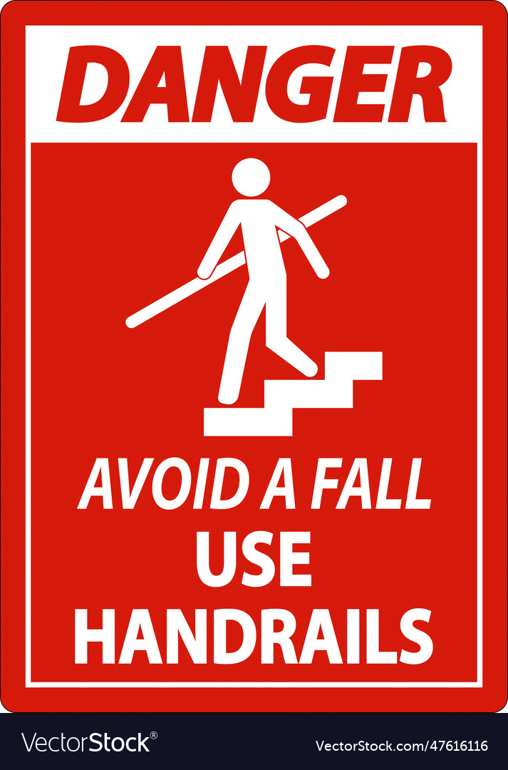 Danger avoid a fall use handrails sign vector image Danger avoid a fall use handrails sign