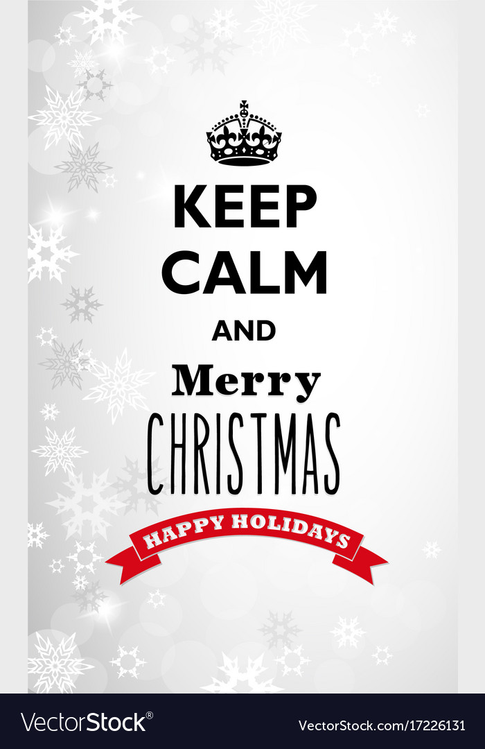 Traditional Keep Calm And Merry Christmas Vector Image