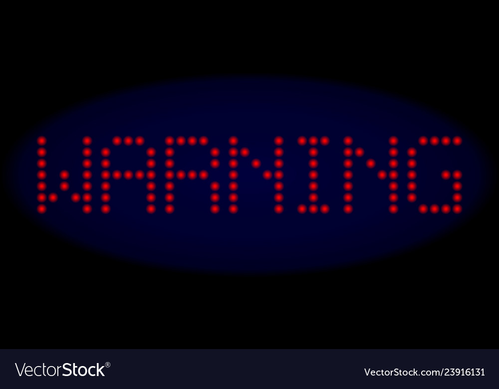 Warning led style text with glowing dots