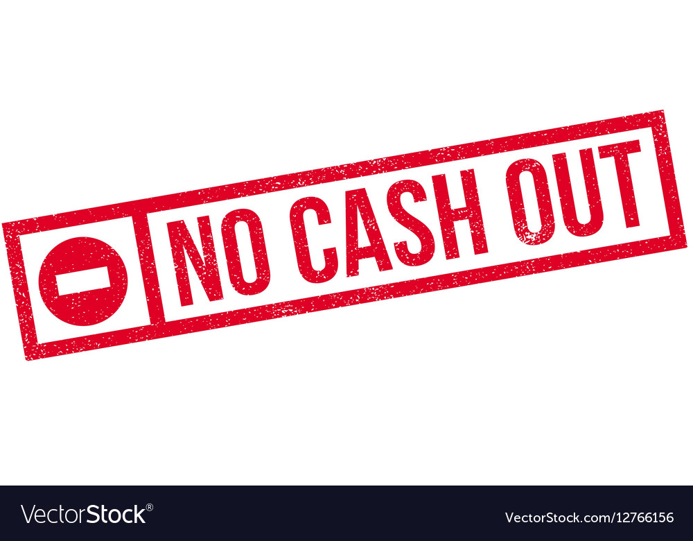 No cash out rubber stamp Royalty Free Vector Image