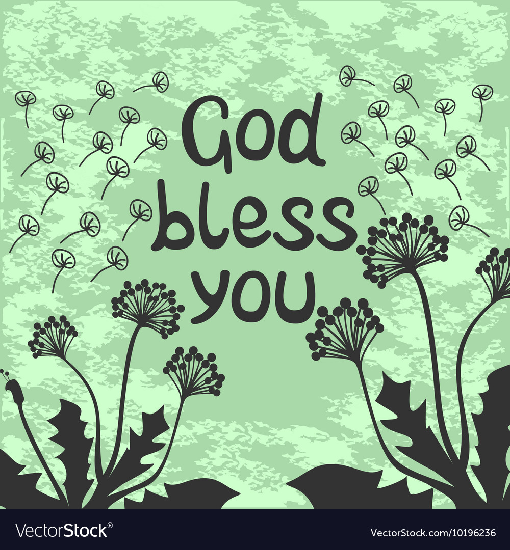 Bible lettering god bless you with dandelions Vector Image