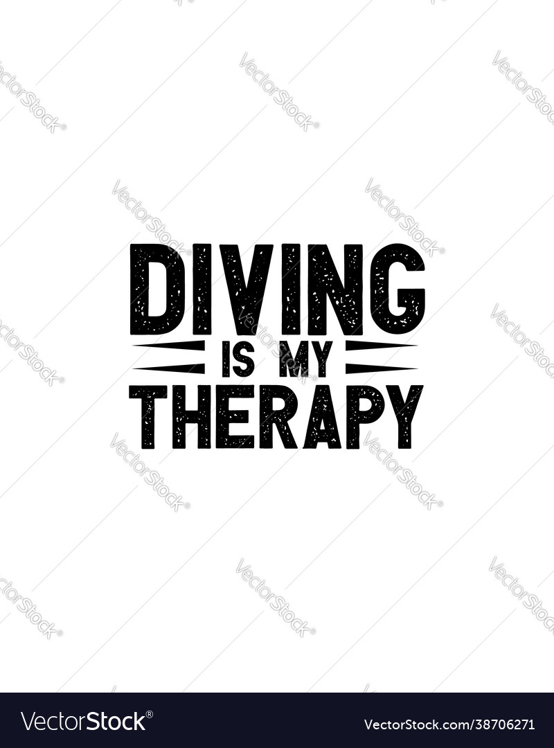 Diving is my therapyhand drawn typography poster