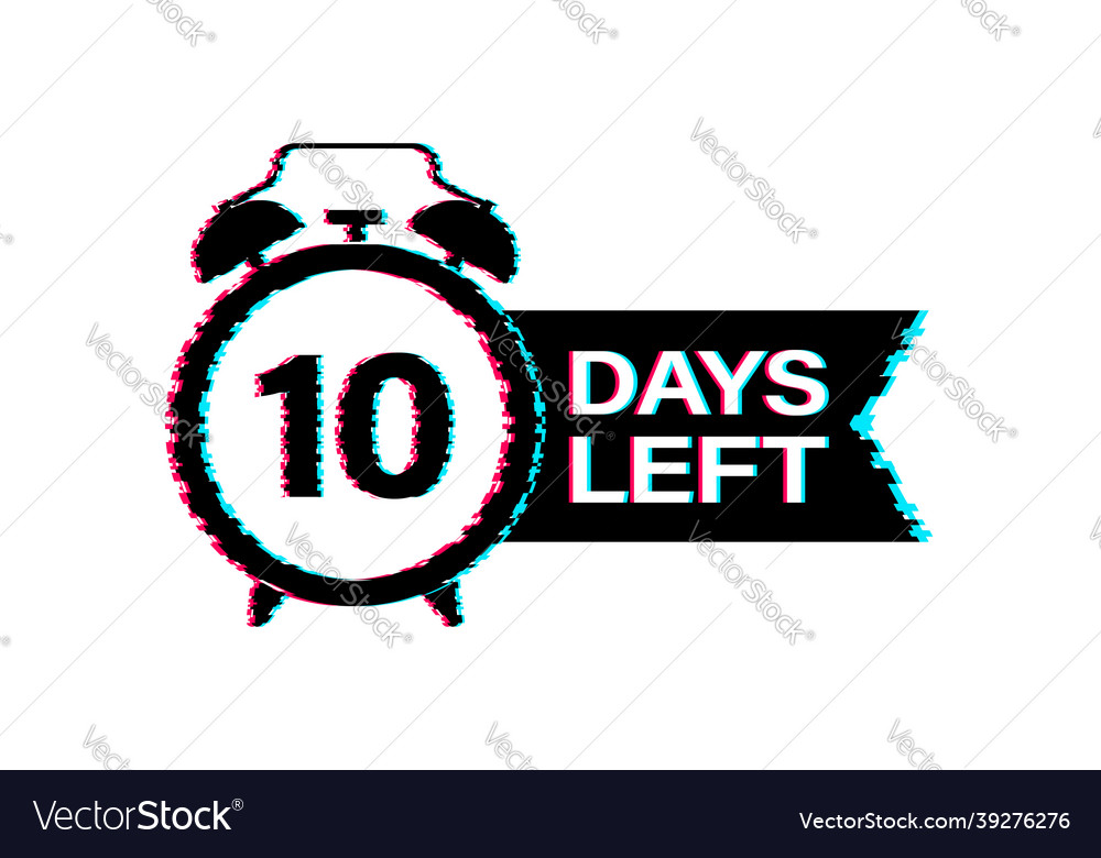 10 days left glitch icon countdown timer sign