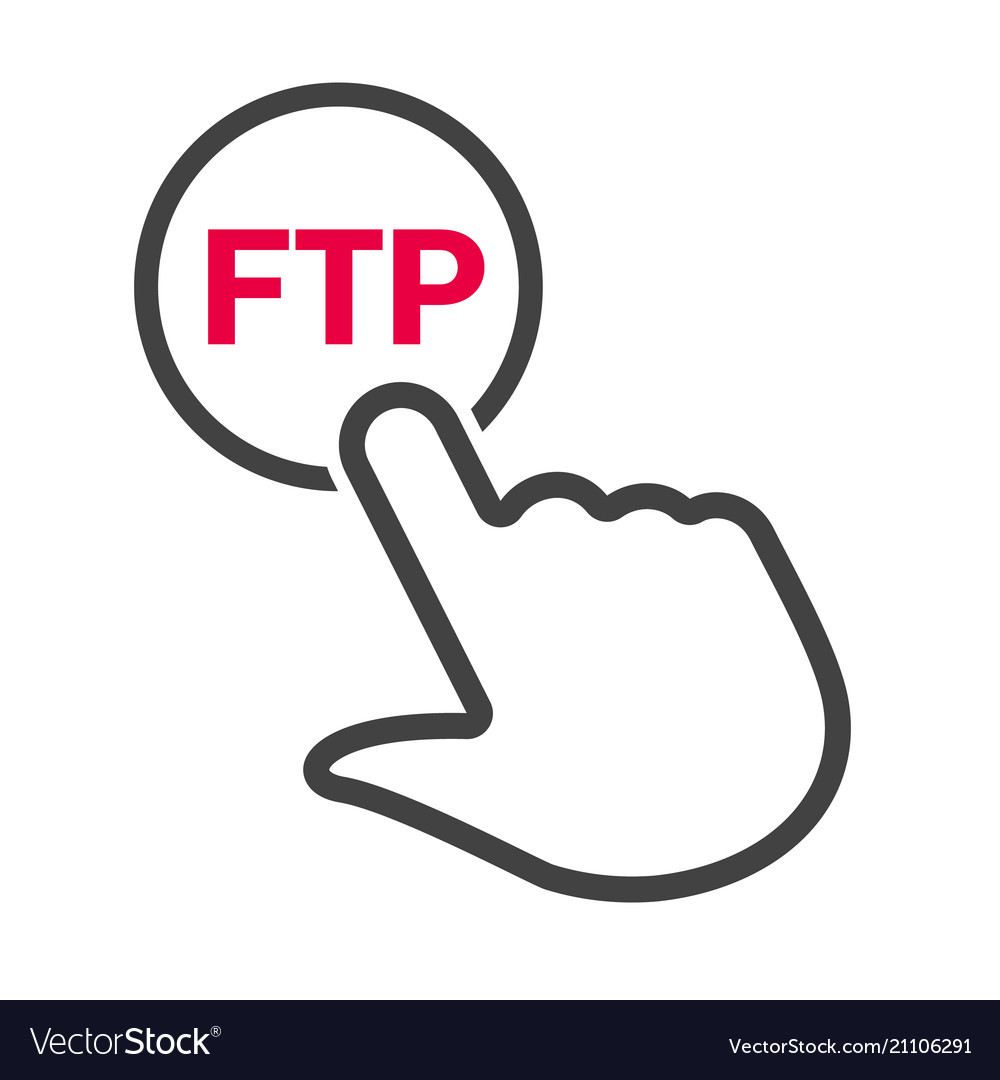 Hand presses the button with text ftp Vector Image Hand presses the button with text ftp