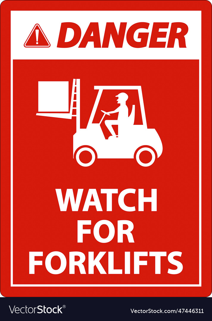 Danger watch for forklifts sign on white