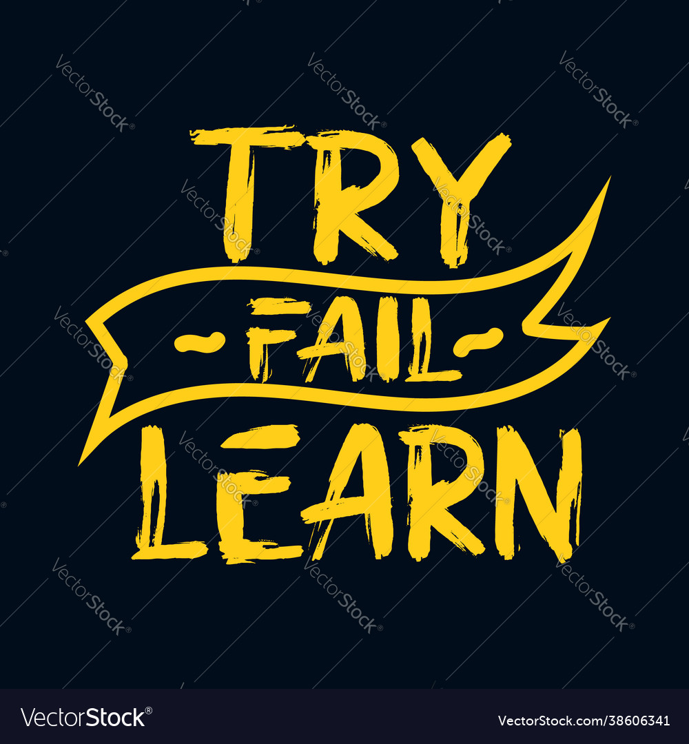 Try learn fail stylish typography design vector image Try learn fail stylish typography design