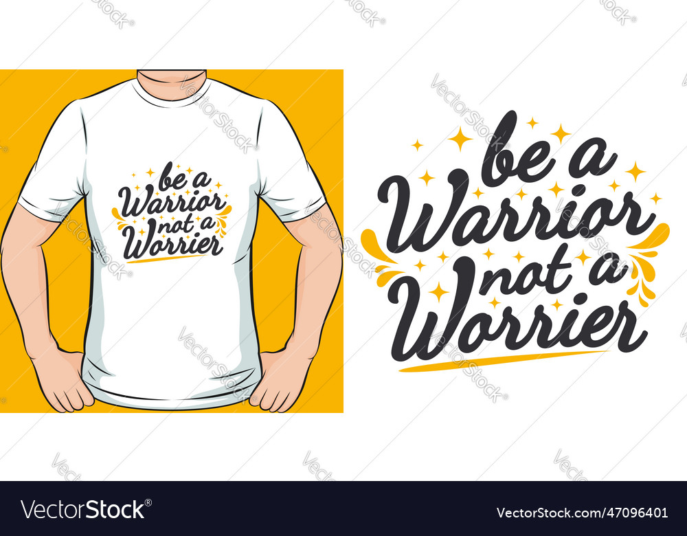 Be a warrior not worrier motivational quote