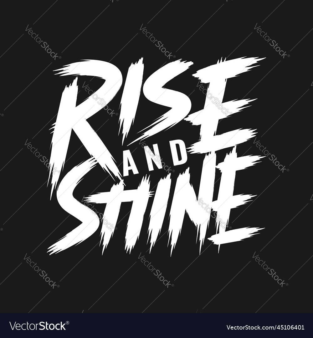 Rise and shine motivational quote Royalty Free Vector Image