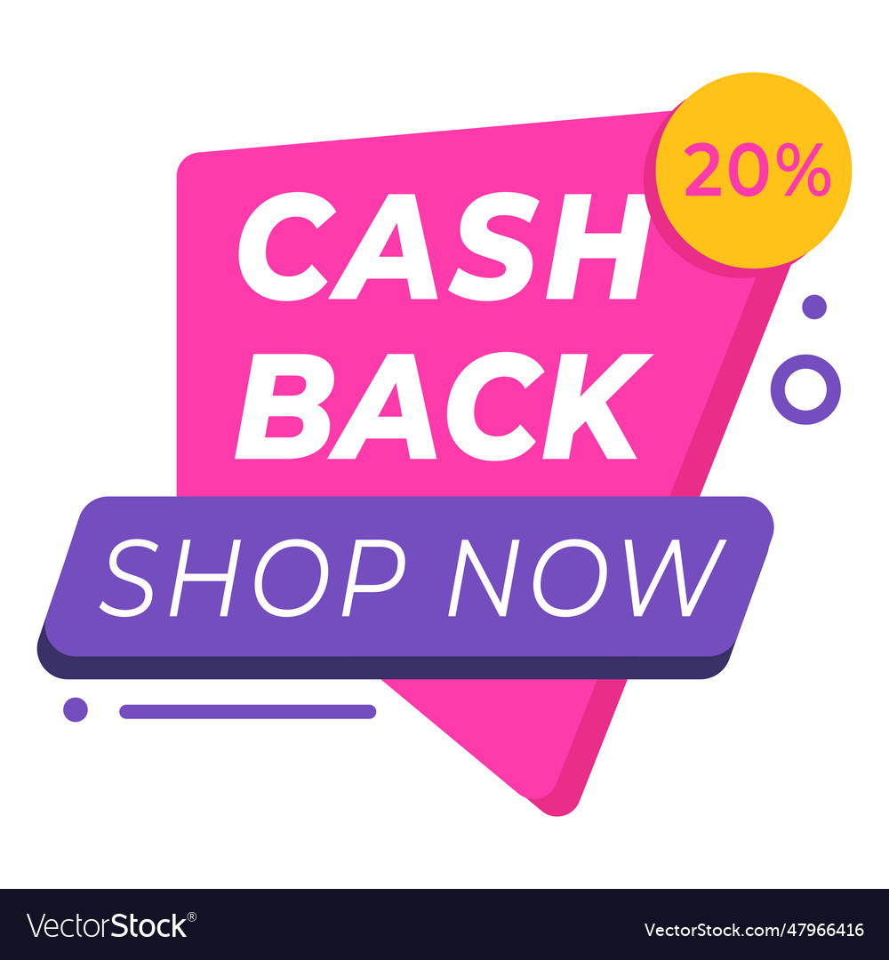 Cash back shop now sale label Royalty Free Vector Image