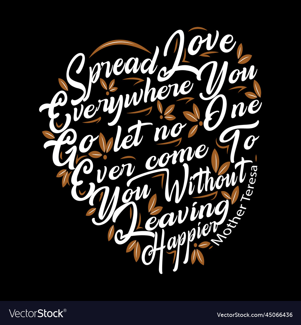 Spread Love Everywhere You Go - Black Hand Drawn Lettering