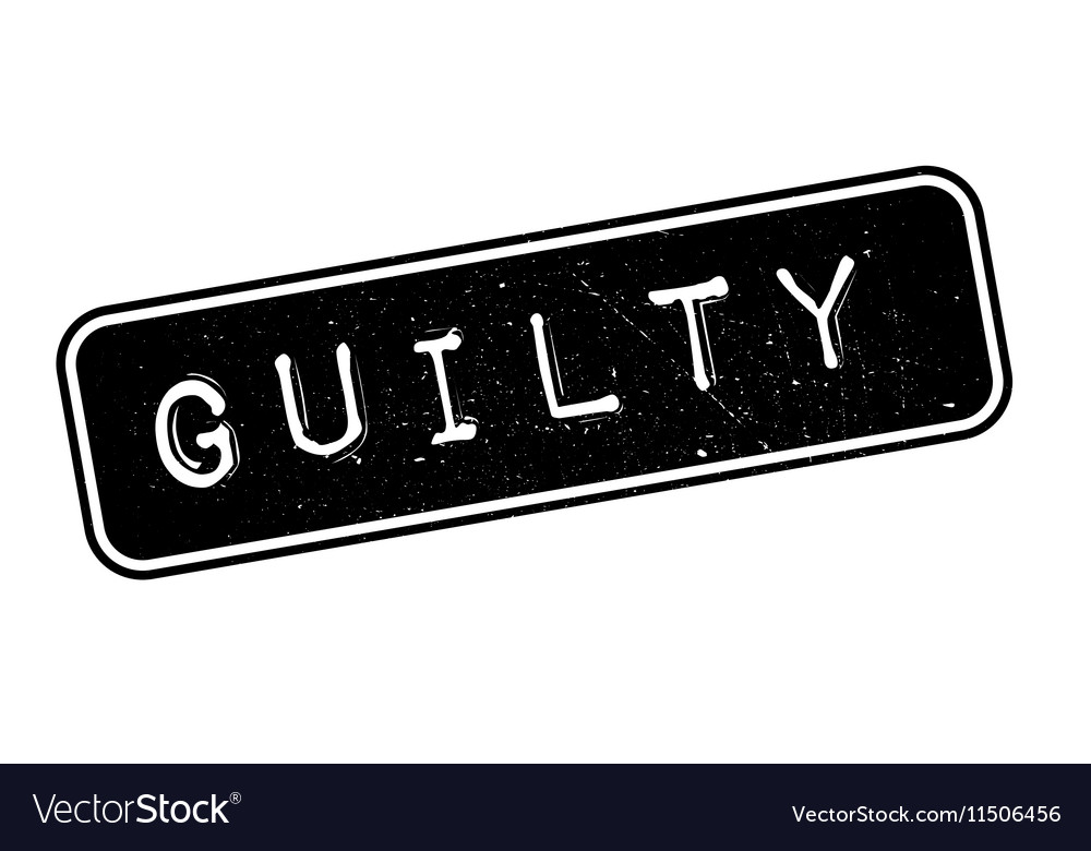 Guilty rubber stamp