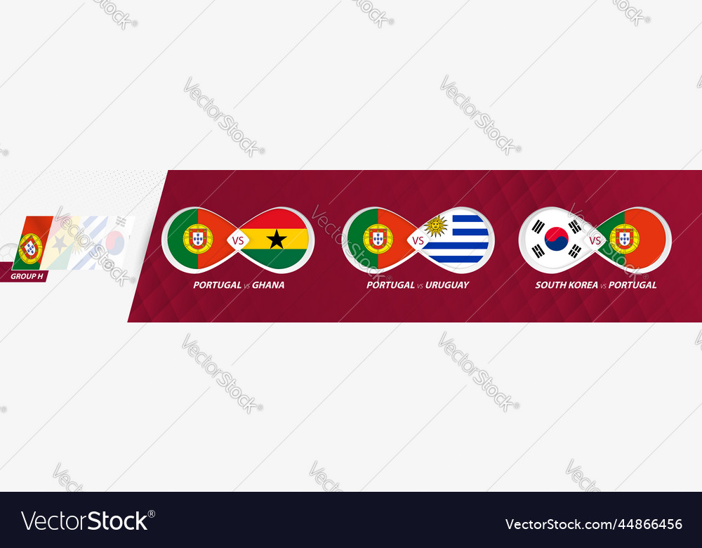 Portugal National Team Matches In Group H Vector Image