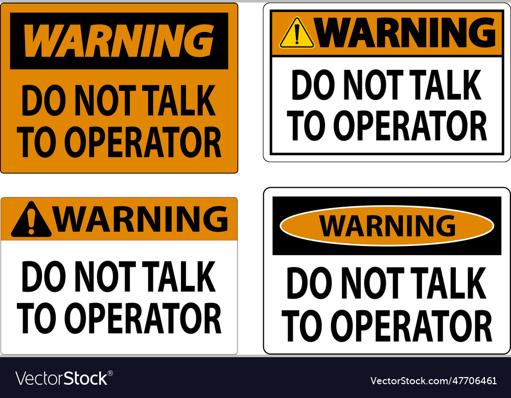 Warning sign do not talk to operator vector image Warning sign do not talk to operator
