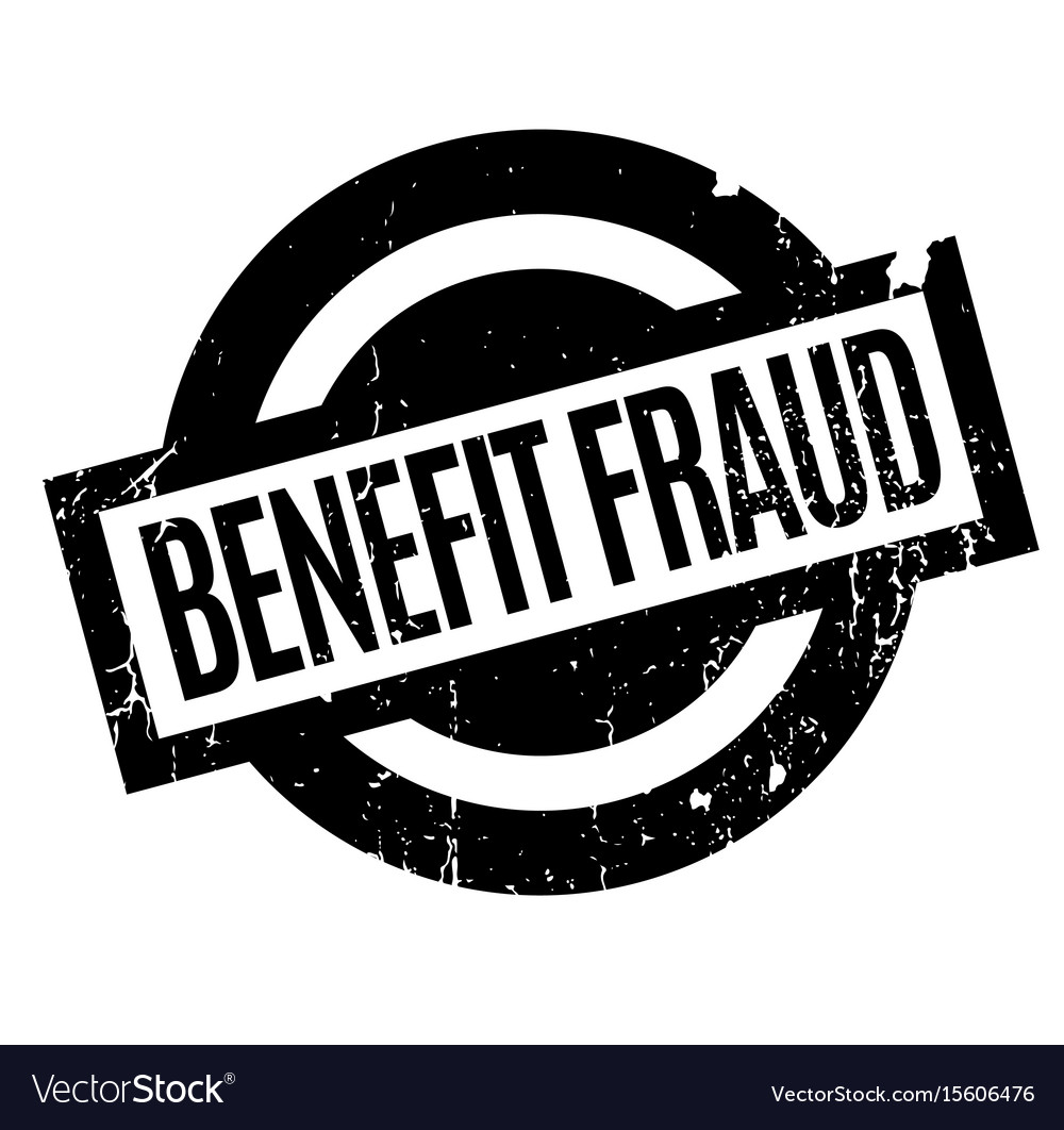 Benefit fraud rubber stamp