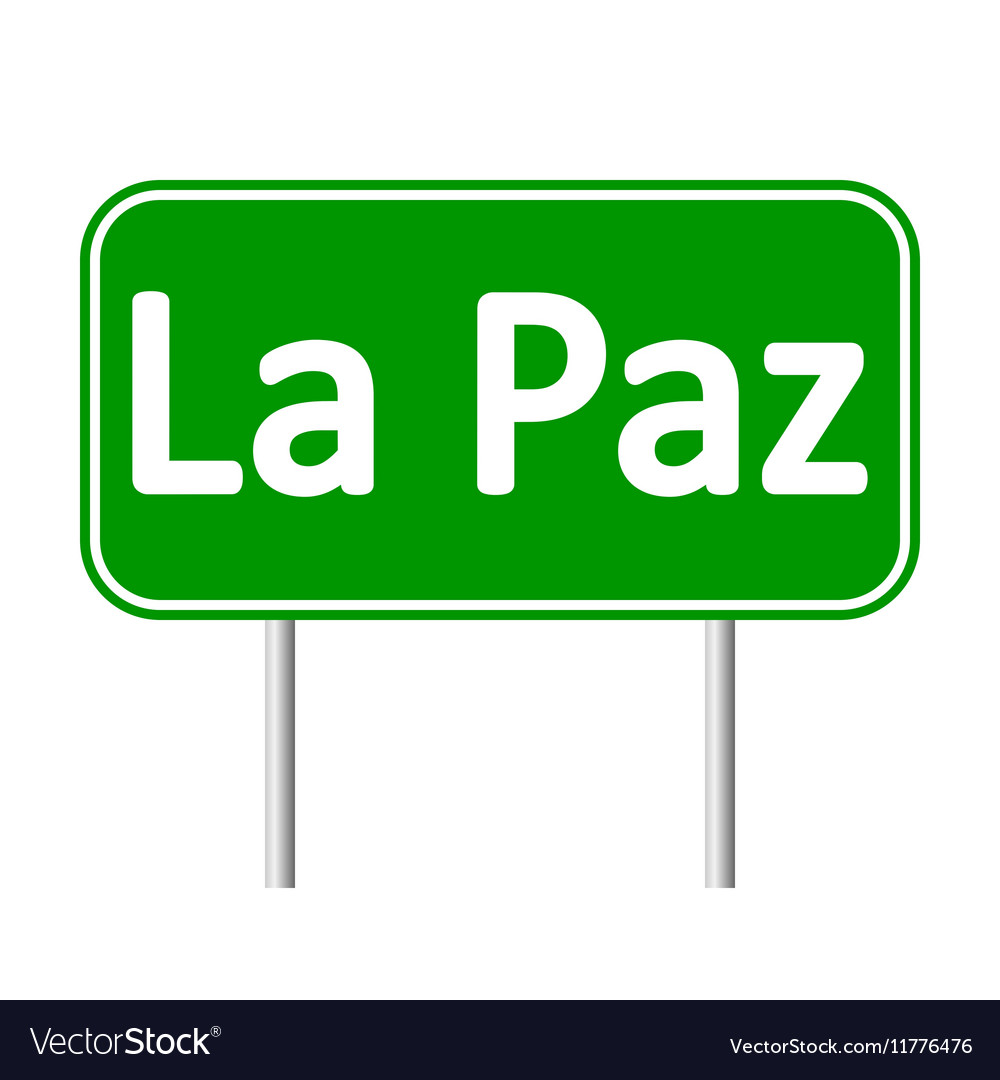 La paz road sign Royalty Free Vector Image - VectorStock