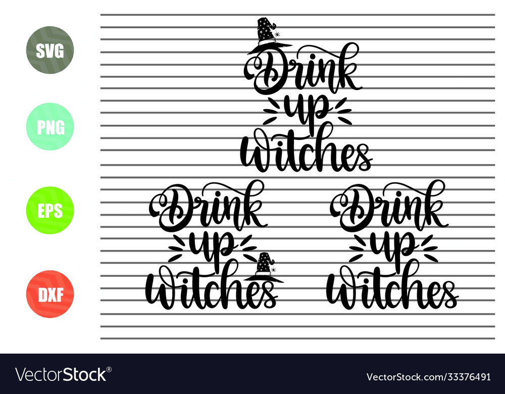 3 styles drink up witches svg halloween