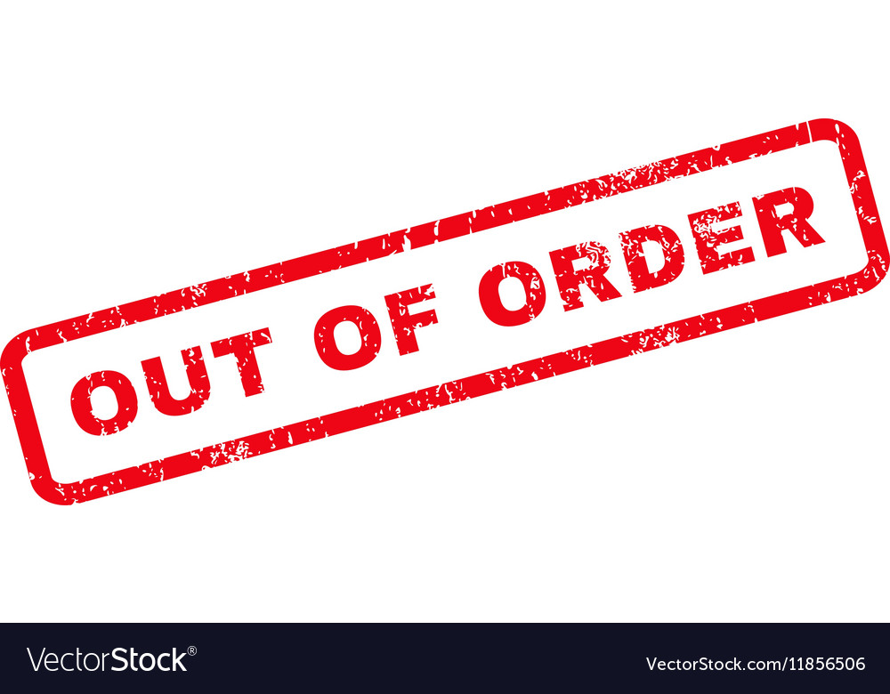 Out of order rubber stamp