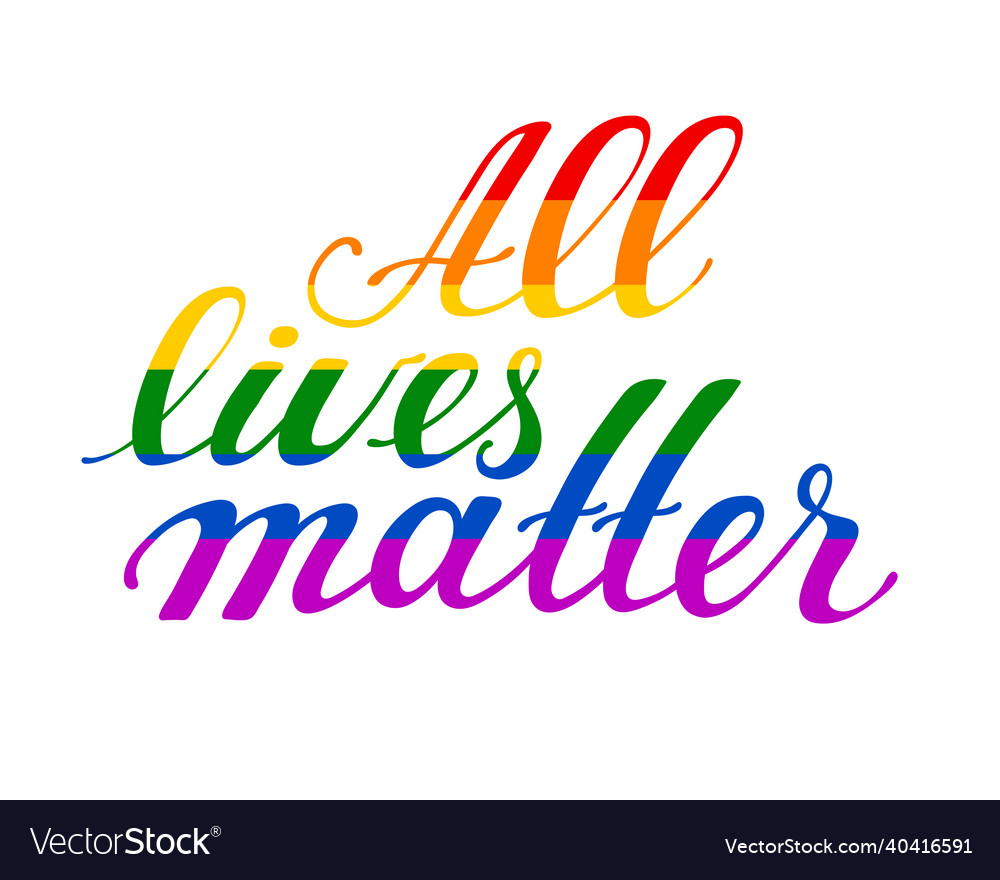 All lives matter lettering quote in rainbow colors