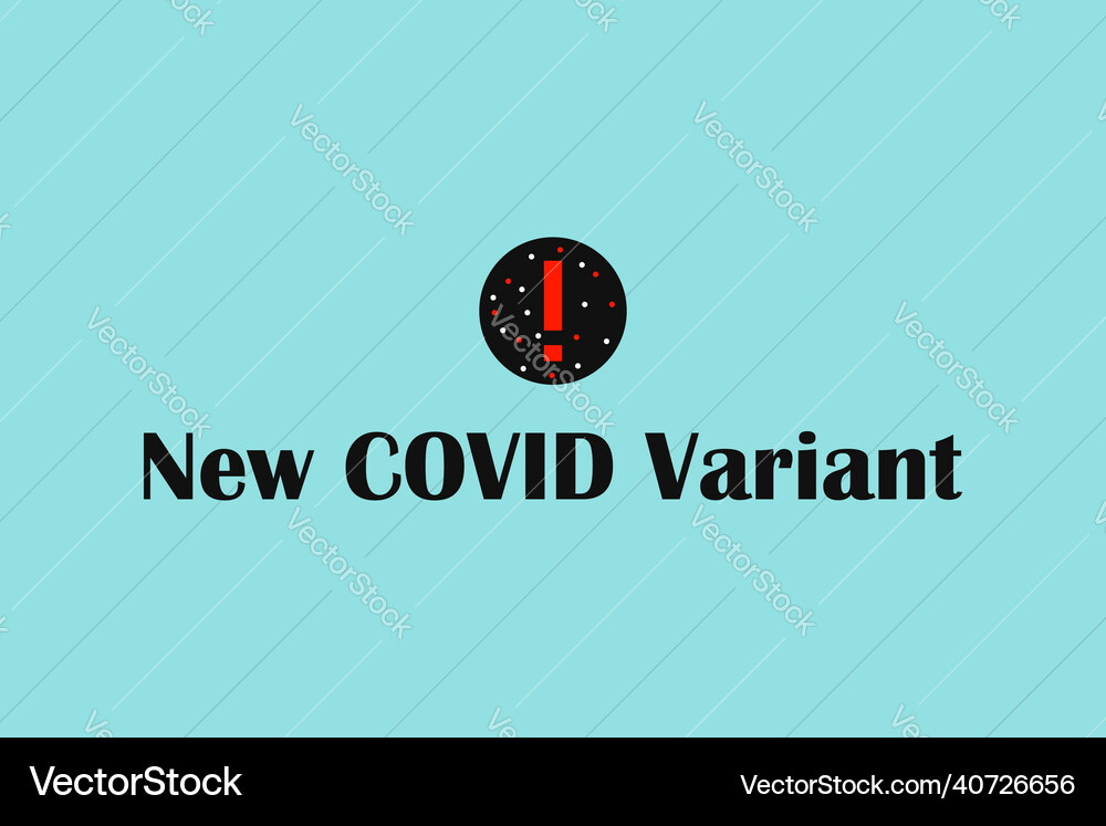 New covid variant typography with alert sign Vector Image
