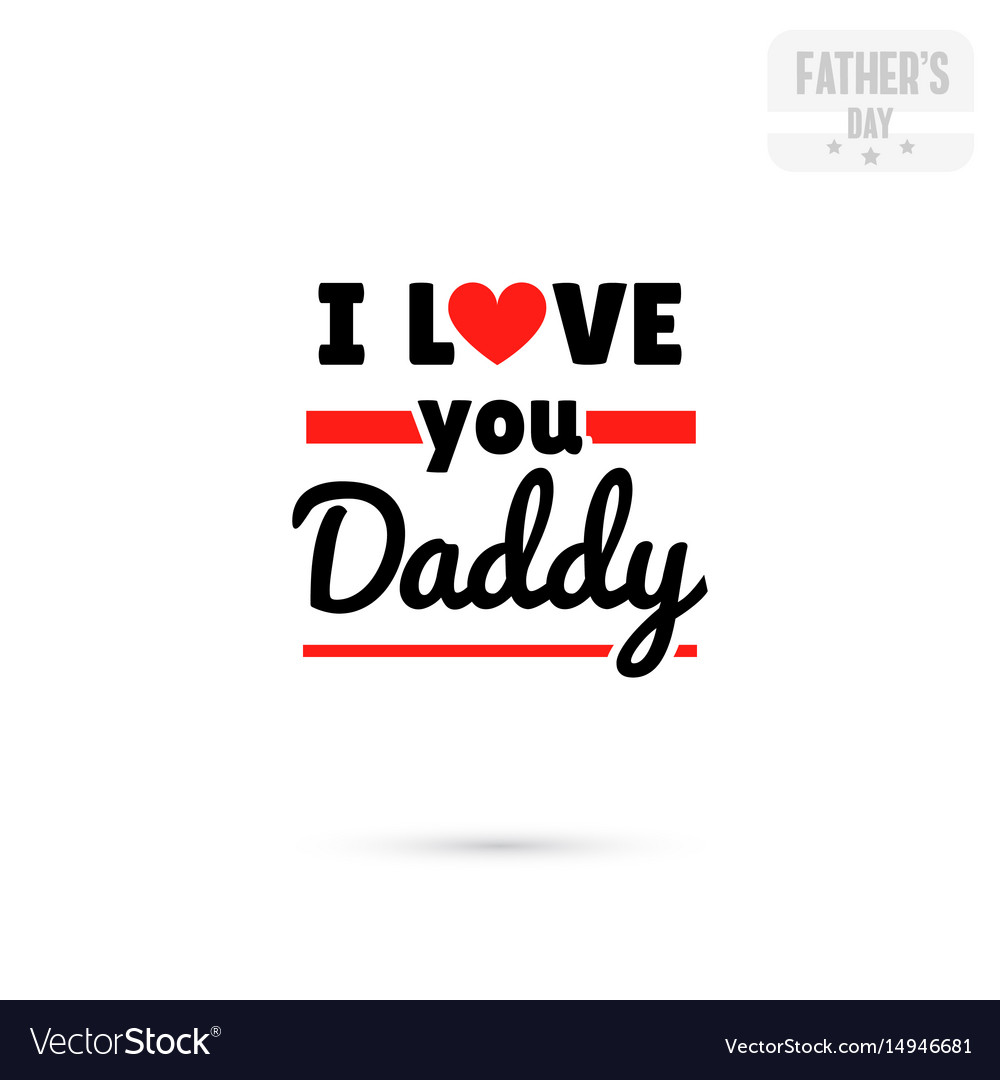 I Love You Dad 21115813 PNG