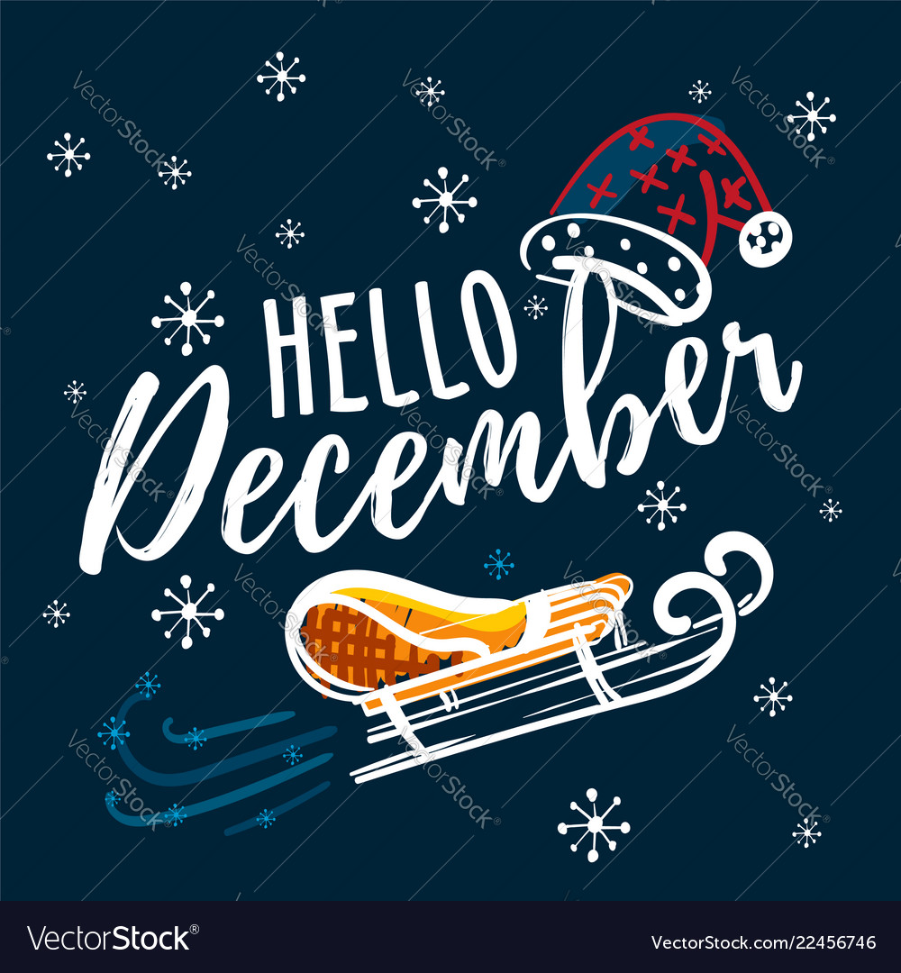 Hello December Hand Written Quote With Sleigh And Vector Image