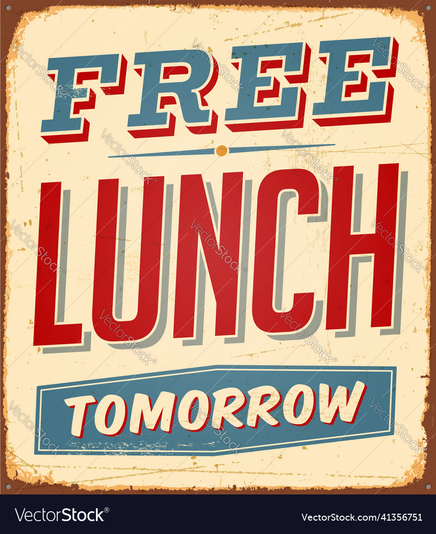 Free lunch tomorrow vintage metal sign vector image Free lunch tomorrow vintage metal sign