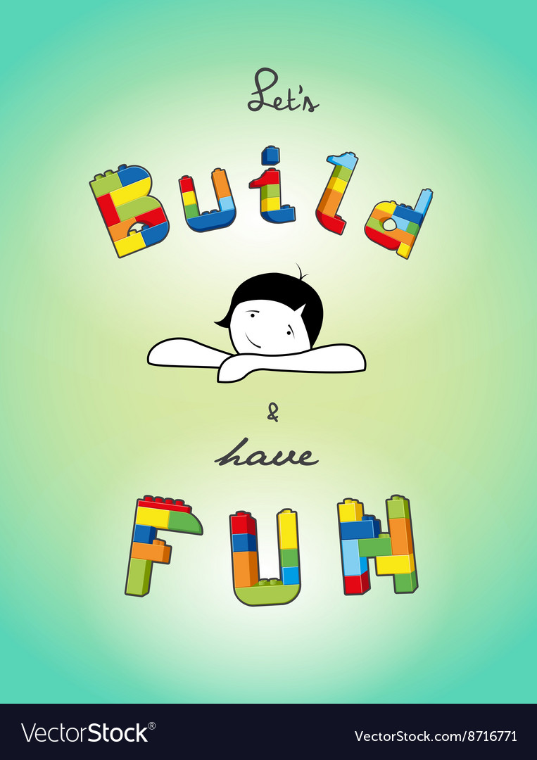 Build and have fun text created from bricks