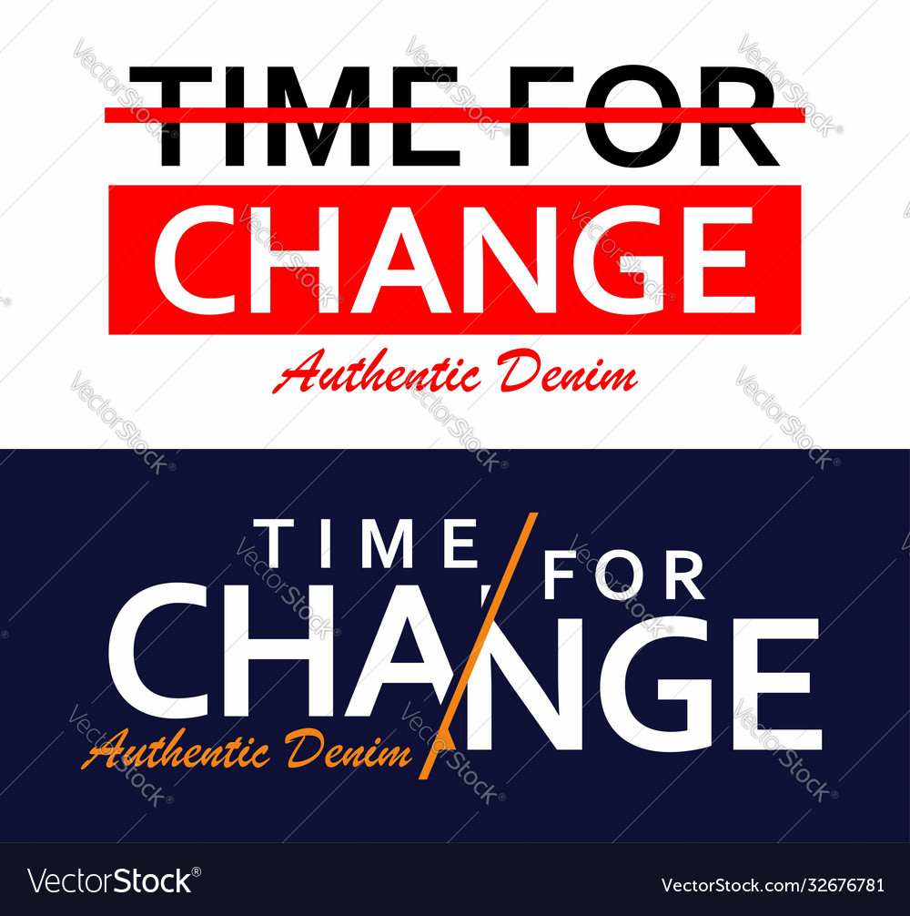 Type slogan time for change Royalty Free Vector Image